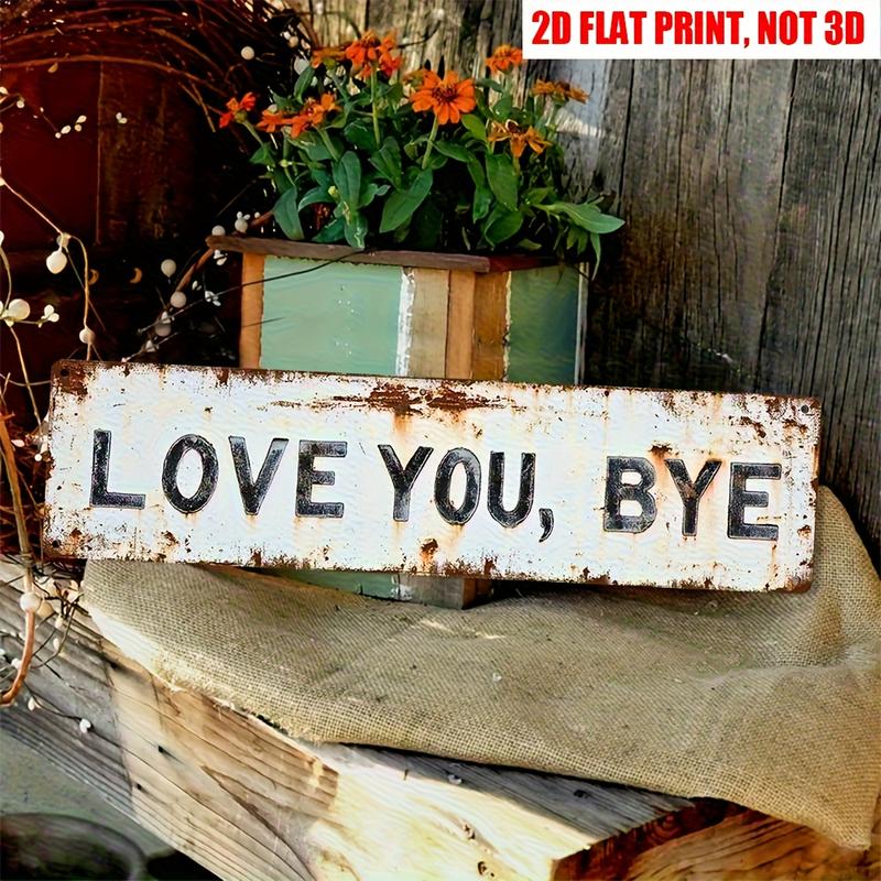 Love You Bye Sign Above Door Wall Decor for Home